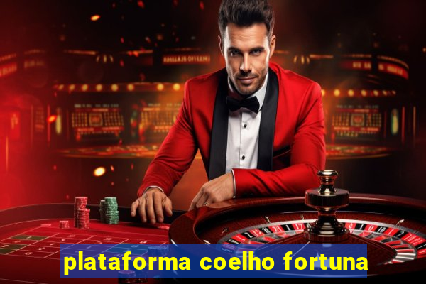 plataforma coelho fortuna